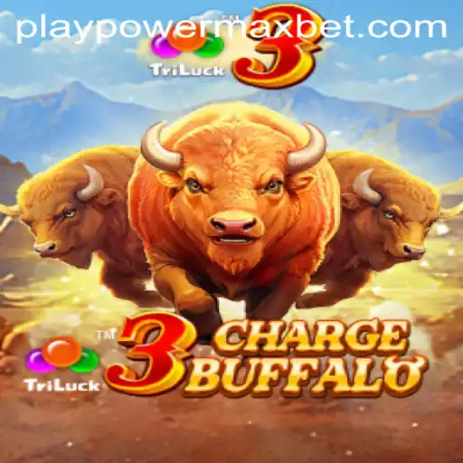 Exploring the Thrills of 3ChargeBuffalo and the PowerMaxBet Experience