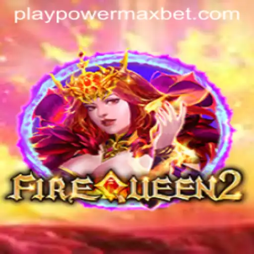 Discover the Thrills of FireQueen2 and the Exciting PowerMaxBet Feature