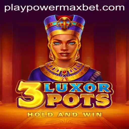 The Thrilling World of 3LuxorPots: A Dive into the PowerMaxBet Phenomenon