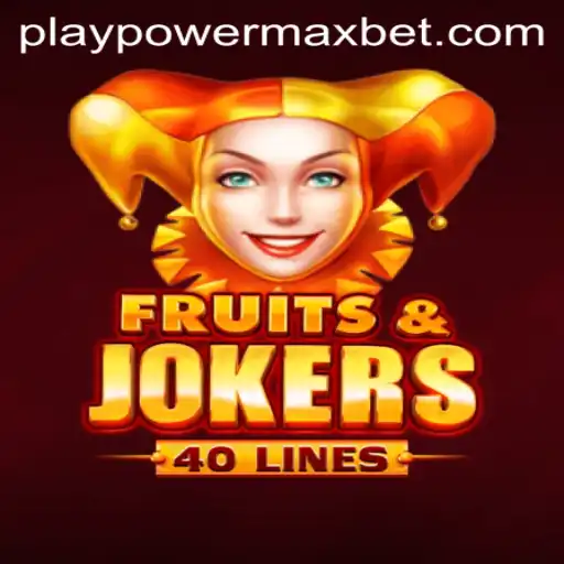 Unveiling the Exciting World of FruitsAndJokers40 and the PowerMaxBet Strategy