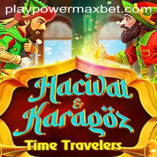Exploring the Fascinating World of HacivatandKaragoz: An Insight into PowerMaxBet