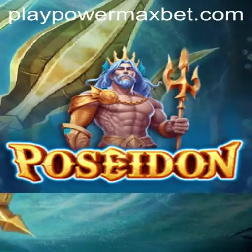 Dive into the Depths of Thrilling Gaming with Poseidon and PowerMaxBet