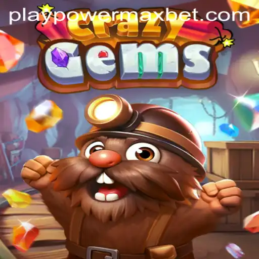 CrazyGems: The Exciting World of Gem-Packed Adventure and PowerMaxBet Gaming