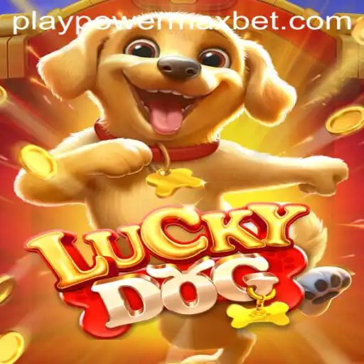 Exploring LuckyDog and Its Thrilling PowerMaxBet Feature