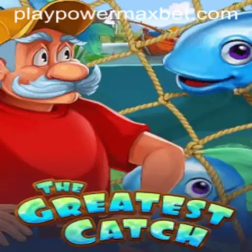 Experience the Exhilaration of 'TheGreatestCatch': Dive into the PowerMaxBet Adventure